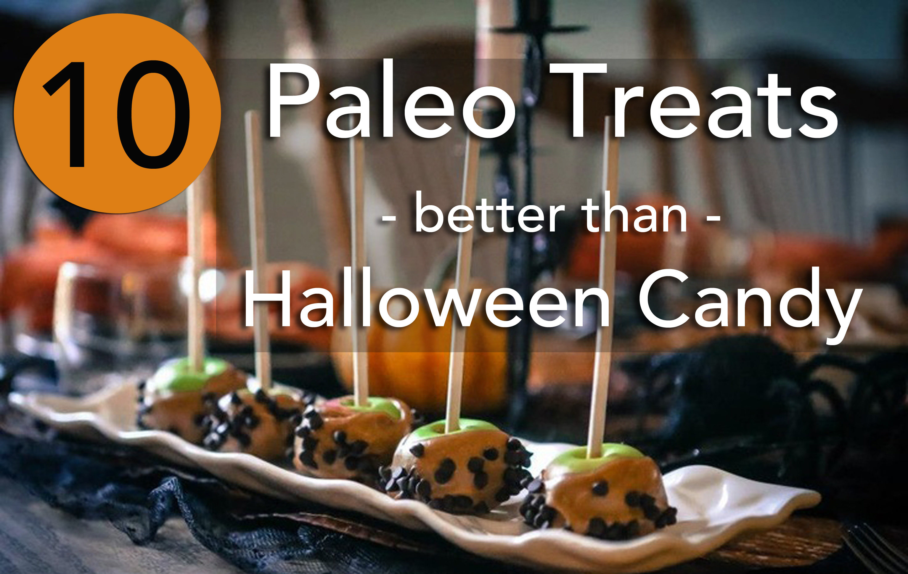 10 Halloween Candies Made Paleo Primal Palate Paleo Recipes